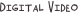 Digital Video